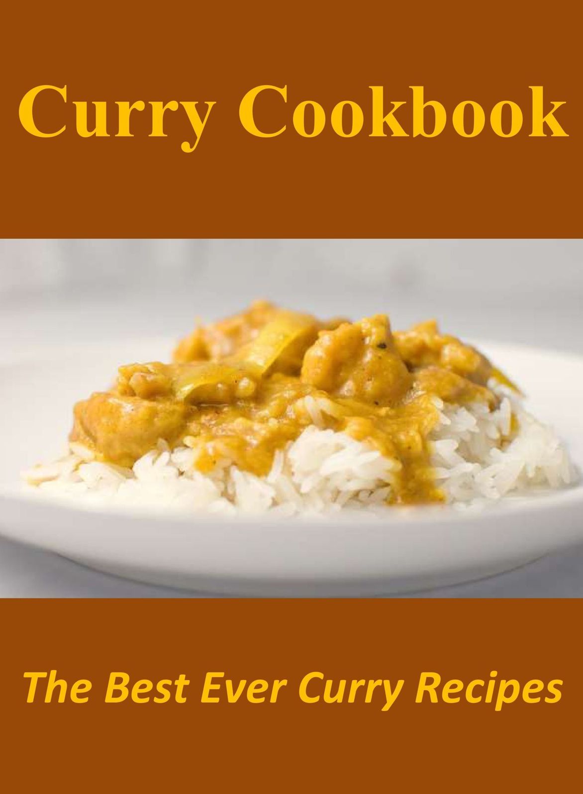 Curry Cookbook: The Best Ever Curry Recipes