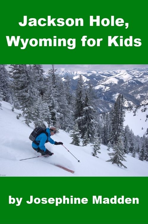 Jackson Hole, Wyoming for Kids