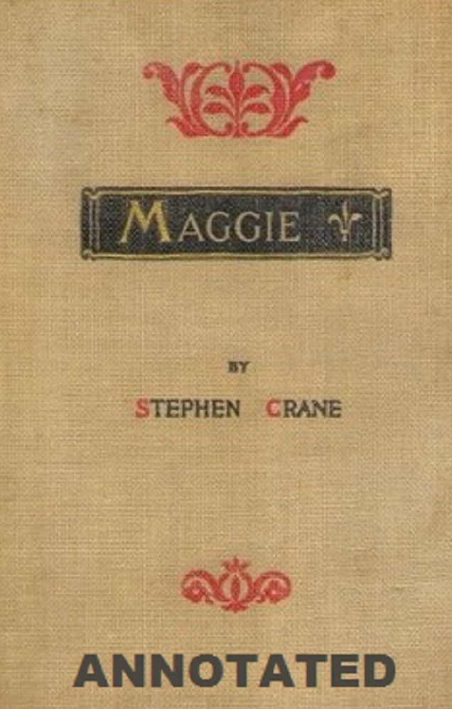 Maggie: A Girl of the Streets (Annotated)