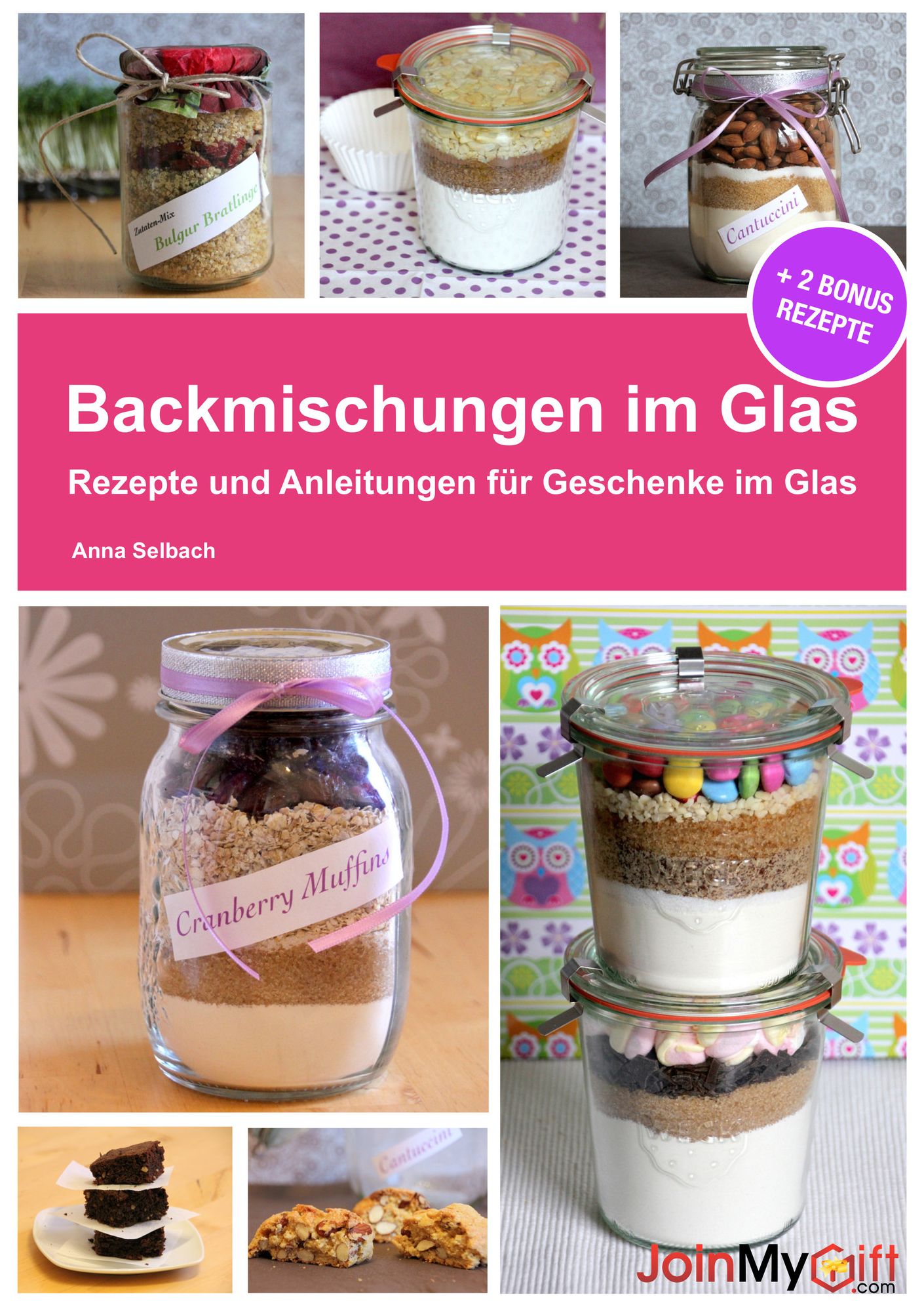Backmischungen im Glas: Rezepte und Anleitungen fur Muffins, Cookies, Brownies und Brot als perfekte Geschenke im Glas