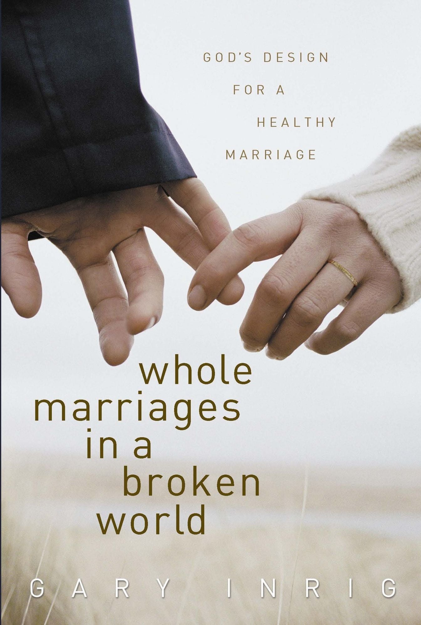 Whole Marriages in a Broken World