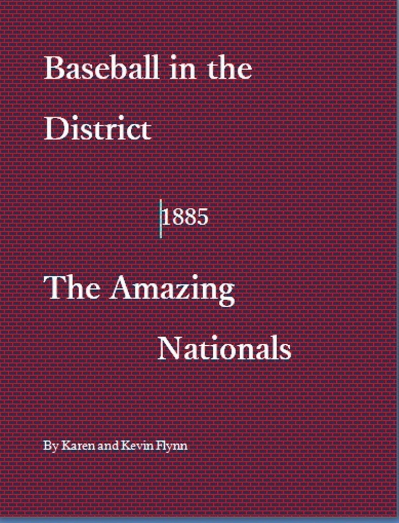 Baseball in the District "The Amazing Nationals" 1885