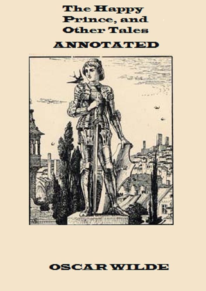 The Happy Prince, and Other Tales (Annotated)