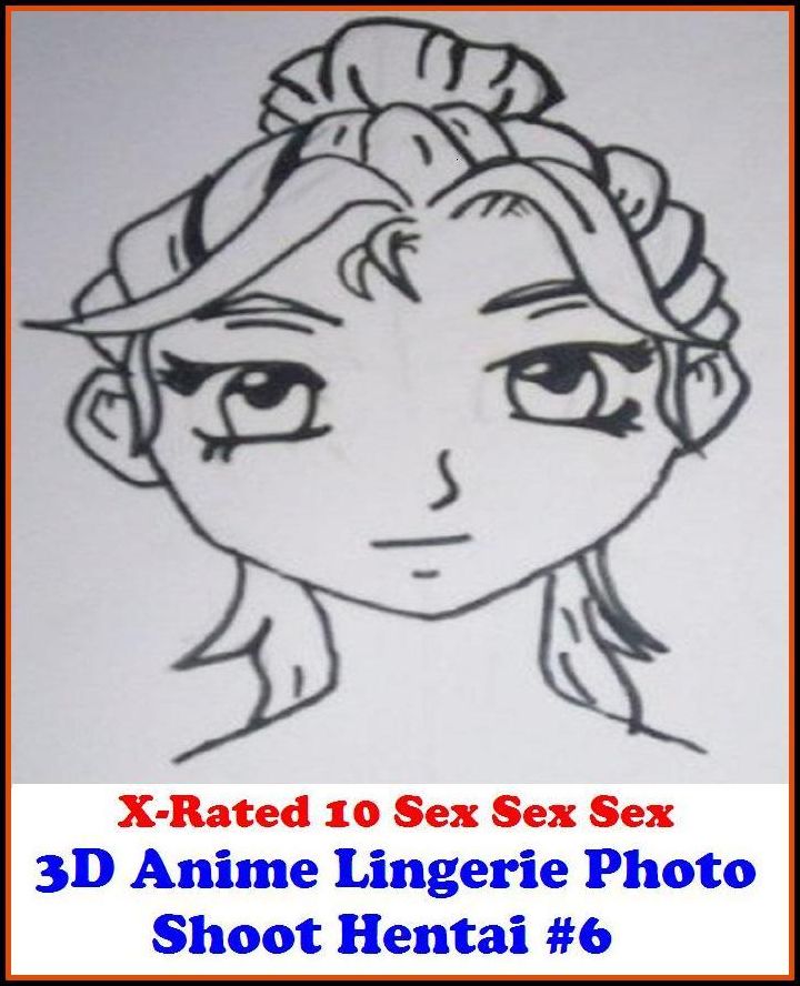 Fetish: X-Rated 10 Sex Sex Sex 3D Anime Lingerie Photo Shoot Hentai #6 ( Erotic Photography, Erotic Stories, Nude Photos, Naked , Adult Nudes, Breast, Domination, Bare Ass, Lesbian, She-male )