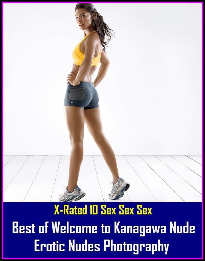 Sex Photography: X-Rated 10 Sex Sex Sex Best of"Welcome to Kanagawa Nude Erotic Nudes Photography" ( Erotic Photography, Erotic Stories, Nude Photos, Naked , Adult Nudes, Breast, Domination, Bare Ass, Lesbian, She-male )
