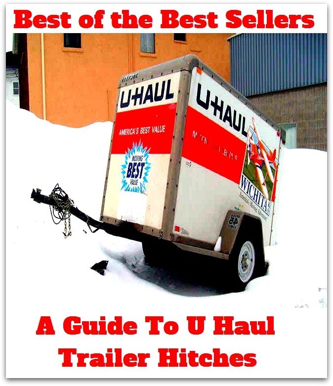 Best of the Best Sellers A Guide To U Haul Trailer Hitches ( a good man, a good man is hard to find, a good thing, a good voice to beg bacon, a great deal, a hard time (of it), a heavy heart, a horizon, a house is not a home, a hundred )
