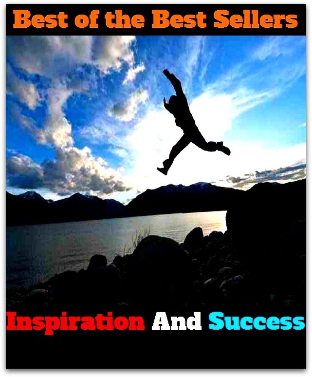 Best of the best sellers Inspiration And Success (Accomplishment, achievement, advance, benefit, boom, fame, gain, happiness, profit, progress, prosperity, realization, triumph, victory, win.)