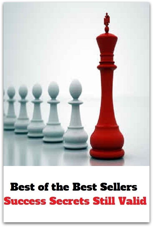 Best of the Best Sellers Success Secrets Still Valid (succeeding, successor, success, success academy charter schools, success has many fathers, failure is an orphan, success story, necessary, successful, successfully, success fulness)