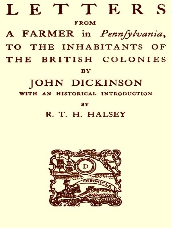 Letters from a Farmer in Pennsylvania to the Inhabitants of the British Colonies