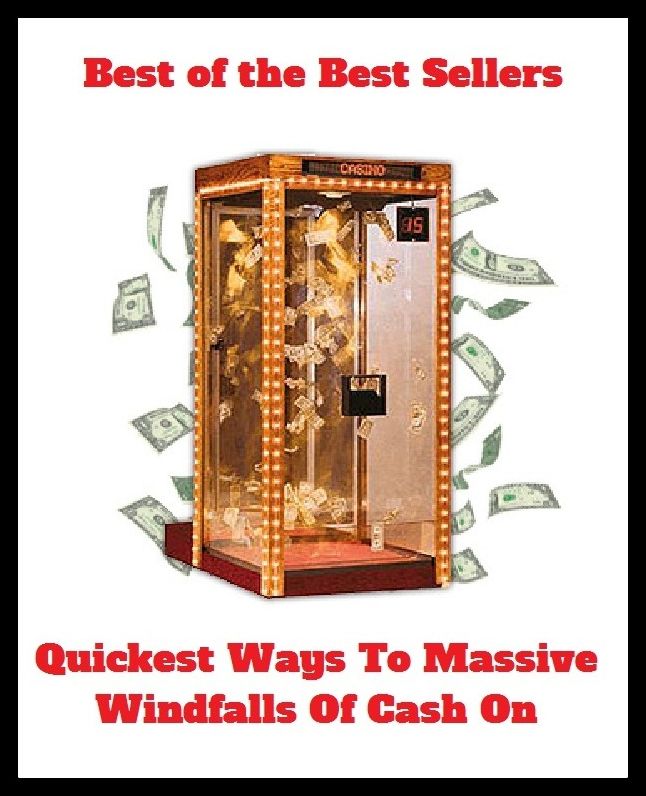 Best of the Best Sellers Quickest Ways To Massive Windfalls Of Cash On (cash, ready money, ready, needful, oof, signification, meaning, money, amount, fund,)