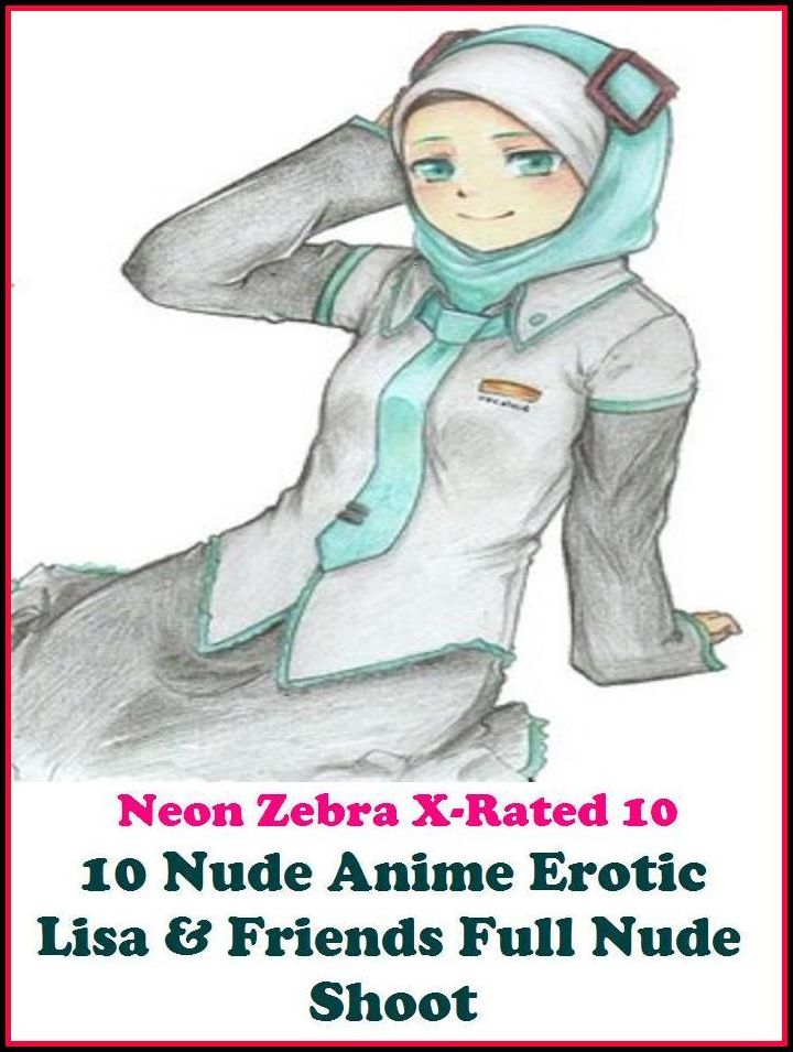 Domination: Neon Zebra X-Rated 10 Nude Anime Erotic Lisa & Friends Full Nude Shoot ( Erotic Photography, Erotic Stories, Nude Photos, Naked , Adult Nudes, Breast, Domination, Bare Ass, Lesbian, She-male, Gay, Fetish, Bondage )