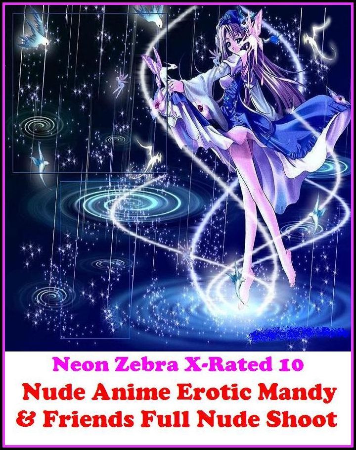 Domination: Neon Zebra X-Rated 10 Nude Anime Erotic Mandy & Friends Full Nude Shoot ( Erotic Photography, Erotic Stories, Nude Photos, Naked , Adult Nudes, Breast, Domination, Bare Ass, Lesbian, She-male, Gay, Fetish, Bondage )