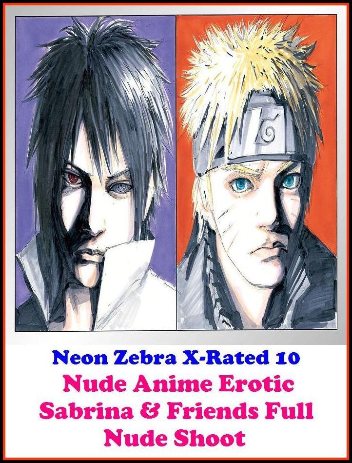 Domination: Neon Zebra X-Rated 10 Nude Anime Erotic Sabrina & Friends Full Nude Shoot ( Erotic Photography, Erotic Stories, Nude Photos, Naked , Adult Nudes, Breast, Domination, Bare Ass, Lesbian, She-male, Gay, Fetish, Bondage )