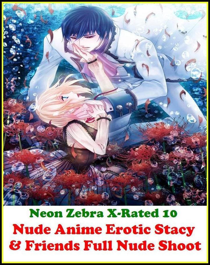 Domination: Neon Zebra X-Rated 10 Nude Anime Erotic Stacy & Friends Full Nude Shoot ( Erotic Photography, Erotic Stories, Nude Photos, Naked , Adult Nudes, Breast, Domination, Bare Ass, Lesbian, She-male, Gay, Fetish, Bondage )