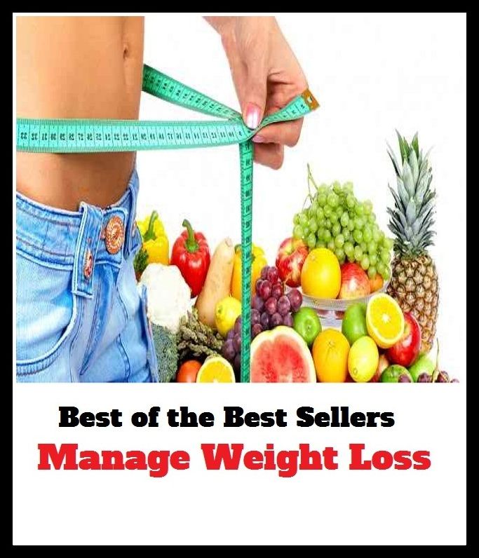 Best of the Best Sellers	Manage Weight Loss(outrage, oppress, tyrannize, strain, violate, weight)