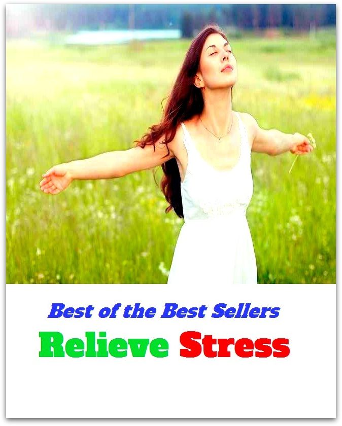 Best of the Best Sellers	Relieve Stress	(torment, stress, tension, persecution, oppression, pressure )