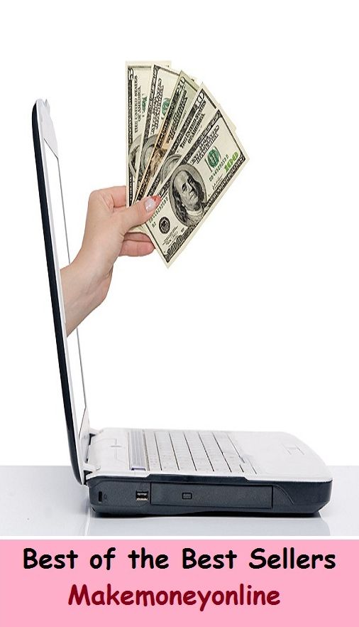 Best of the Best Sellers	Makemoneyonline(make, build, invent, create, manufacture, produce)