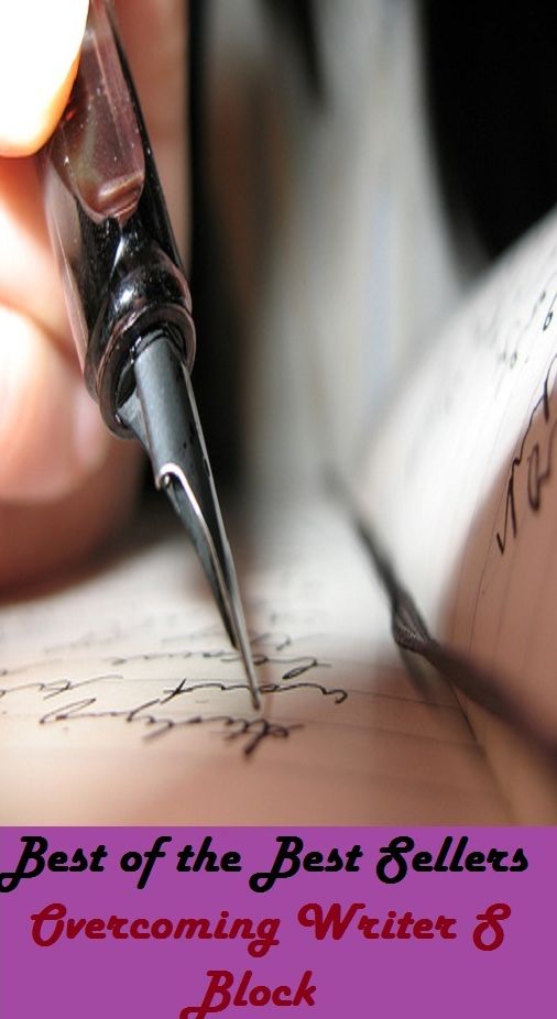 Best of the Best Sellers	Overcoming Writer S Block ( overcoming, overwhelming, defeating, oppressing, conquering, recorder, penman, originator, block, confine, enclose )