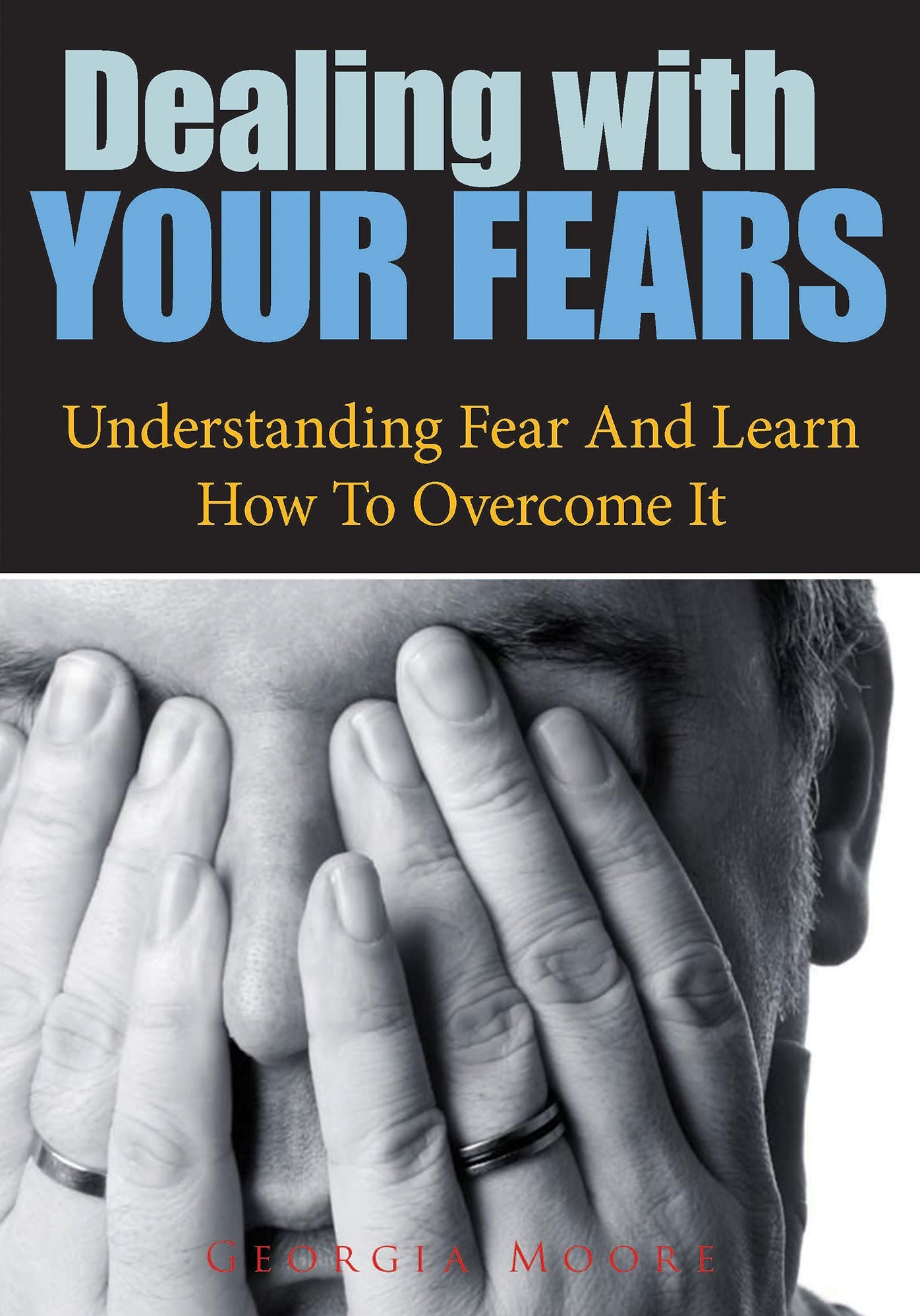 Dealing With Your Fears