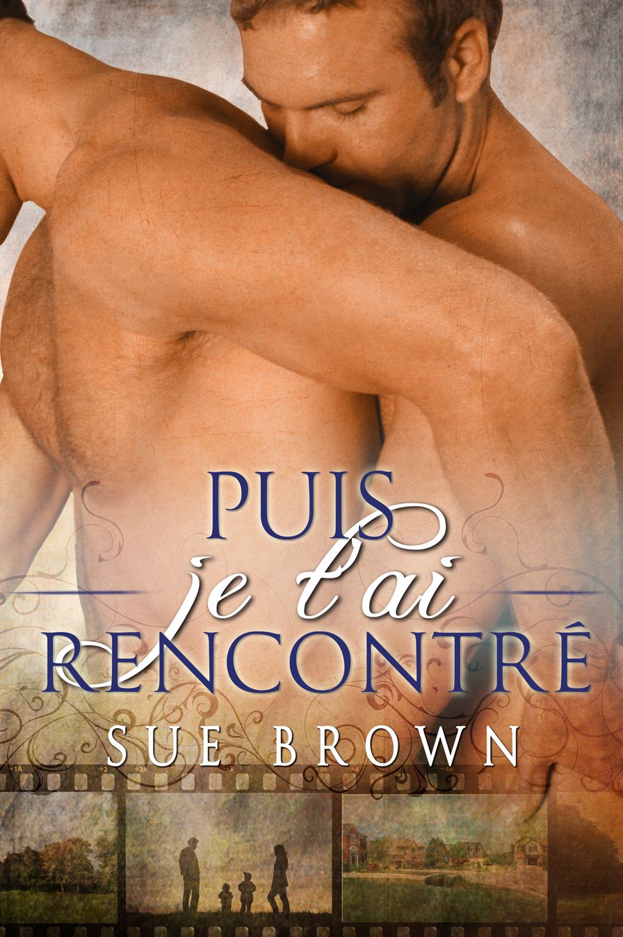 Puis je t'ai rencontre