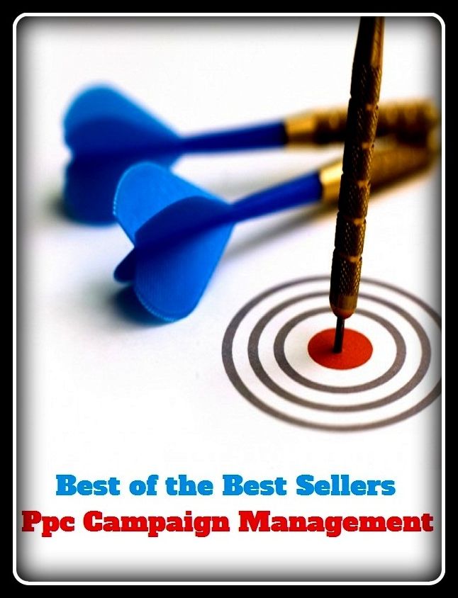 Best of the Best Sellers Ppc Campaign Management (legislation, regulation, arrangement, preparation, prescription, presidency, prefecture, superintendence, overlordship, steering)