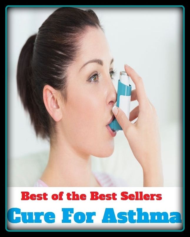 Best of the Best Sellers Cure For Asthma ( medication, healing, cure, salve, prescript, breath, respiration, wind, asthma )