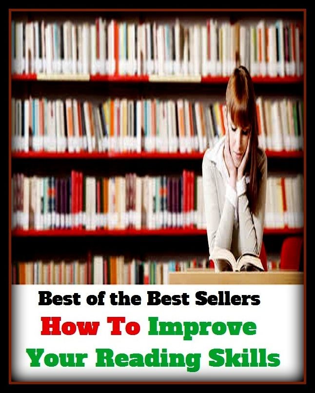 Best of the Best Sellers How To Improve Your Reading Skills (reading material, reading matter, reading path, reading program, reading room, reading stone, reading teacher, reading telescope, reading week, reading-)