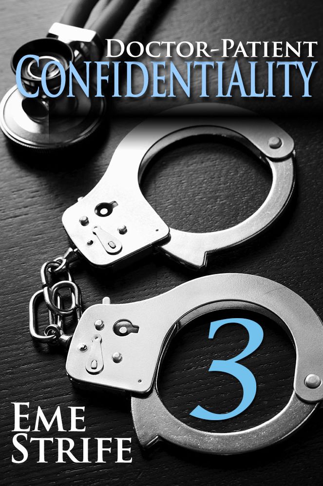 Doctor-Patient Confidentiality: Volume Three (Confidential #1)(Contemporary Erotic Romance: BDSM, New Adult, Billionaire