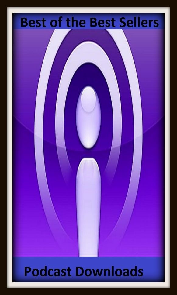 Best of the Best Sellers Podcast Downloads (load, log in, compute, computerize, digitize, initialize, input, program, run, boot up)