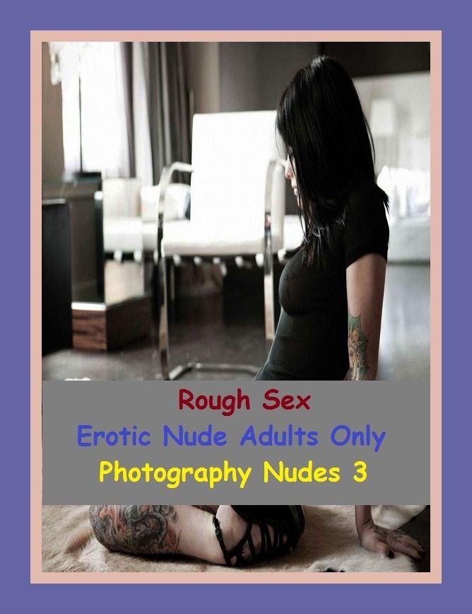 Erotic Romance: So Many Choices Rough Sex Erotic Nude Adults Only Photography Nudes 3 ( Erotic Photography, Erotic Stories, Nude Photos, Naked , Adult Nudes, Breast, Domination, Bare Ass, Lesbian, She-male)