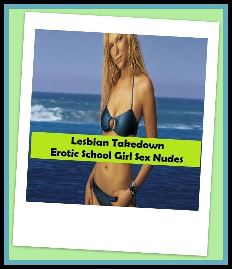 Erotic Romance: So Many Choices Lesbian Takedown Erotic School Girl Sex Nudes ( Erotic Photography, Erotic Stories, Nude Photos, Naked , Adult Nudes, Breast, Domination, Bare Ass, Lesbian, She-male)