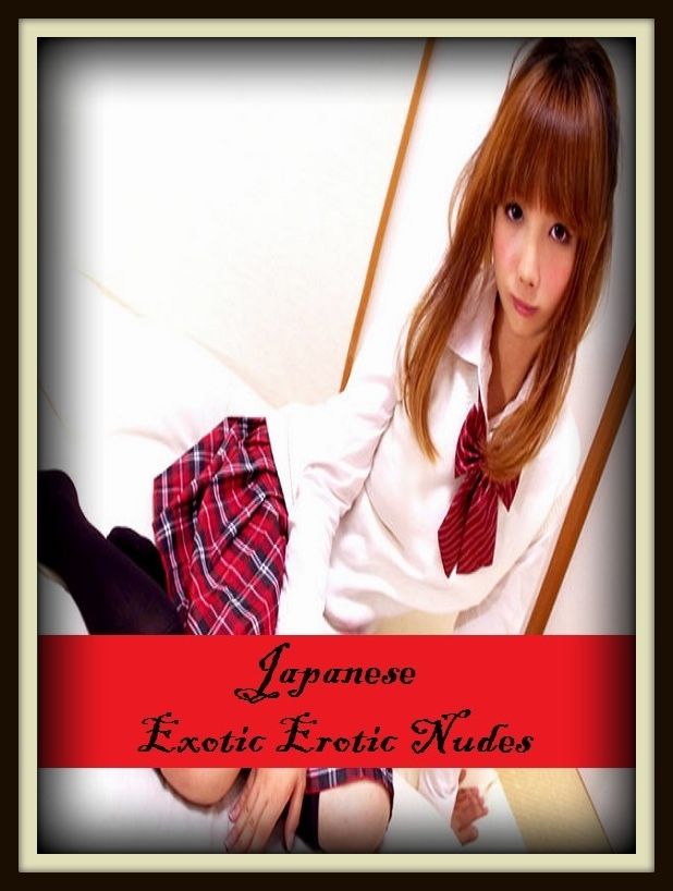 Erotic Romance: So Many Choices Japanese Exotic Erotic Nudes ( Erotic Photography, Erotic Stories, Nude Photos, Naked , Adult Nudes, Breast, Domination, Bare Ass, Lesbian, She-male)