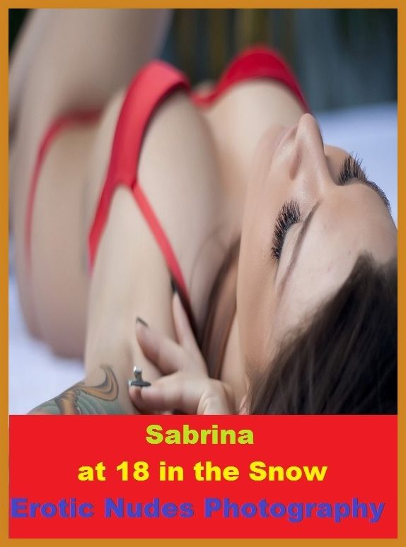 Erotic Romance: So Many Choices Sabrina at 18 in the Snow Erotic Nudes Photography ( Erotic Photography, Erotic Stories, Nude Photos, Naked , Adult Nudes, Breast, Domination, Bare Ass, Lesbian, She-male)