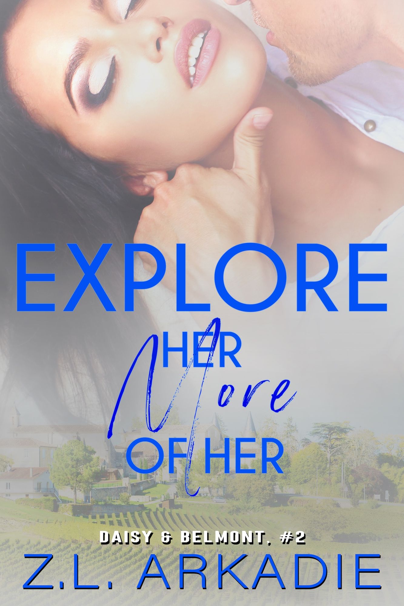 Explore Her, More of Her (Daisy& Belmont, 2)