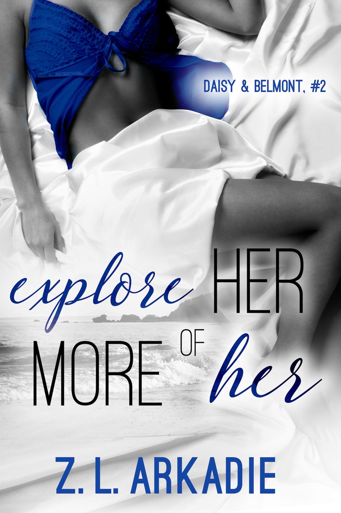 Explore Her, More of Her (Daisy& Belmont, 2)