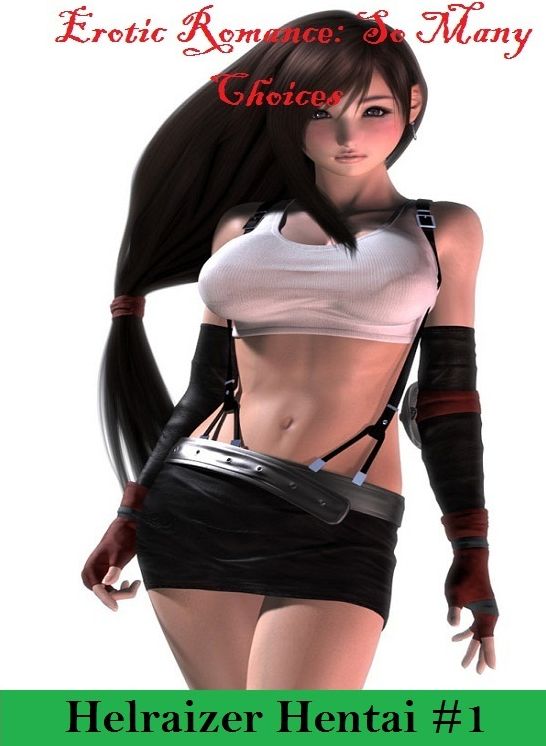 Erotic Romance: So Many Choices Helraizer Hentai #1 ( Erotic Photography, Erotic Stories, Nude Photos, Naked , Adult Nudes, Breast, Domination, Bare Ass, Lesbian, She-male)