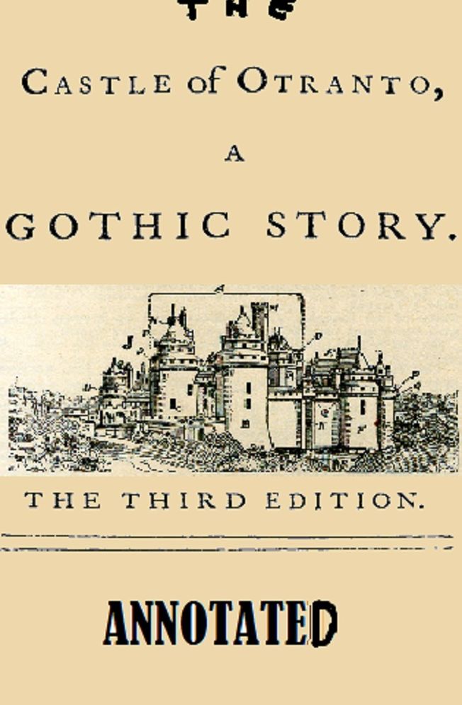 The Castle of Otranto (Illustrated & Annotated)