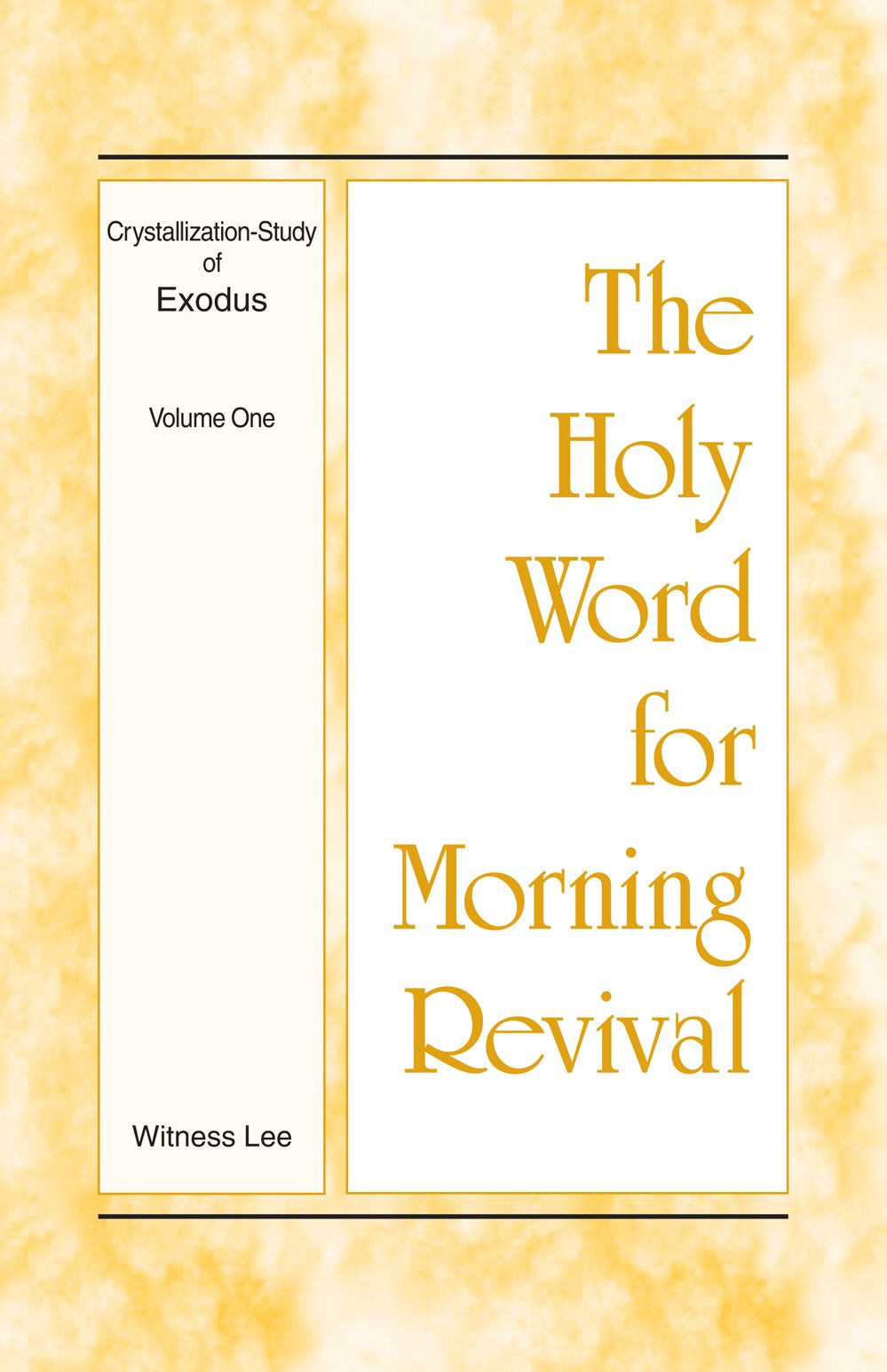 The Holy Word for Morning Revival - Crystallization-study of Exodus Volume 1
