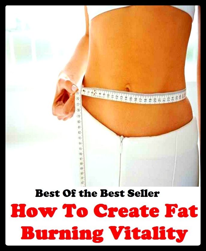 Best of the best sellers How To Create Fat Burning Vitality ( exercise, meditation, acupuncture, disease, digestive system, formula, medicine, remedy, fix, treatment, action, conduct, behavior, handling, gastrin, fitness, vitamins )