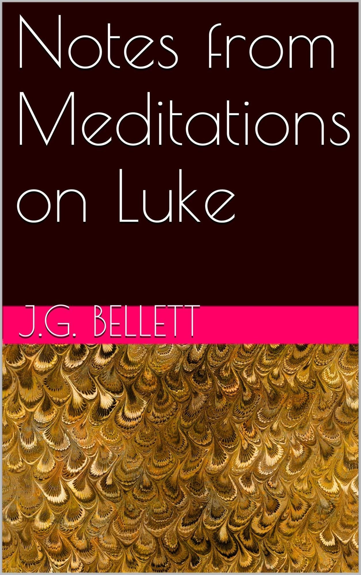 Notes From Meditations on Luke