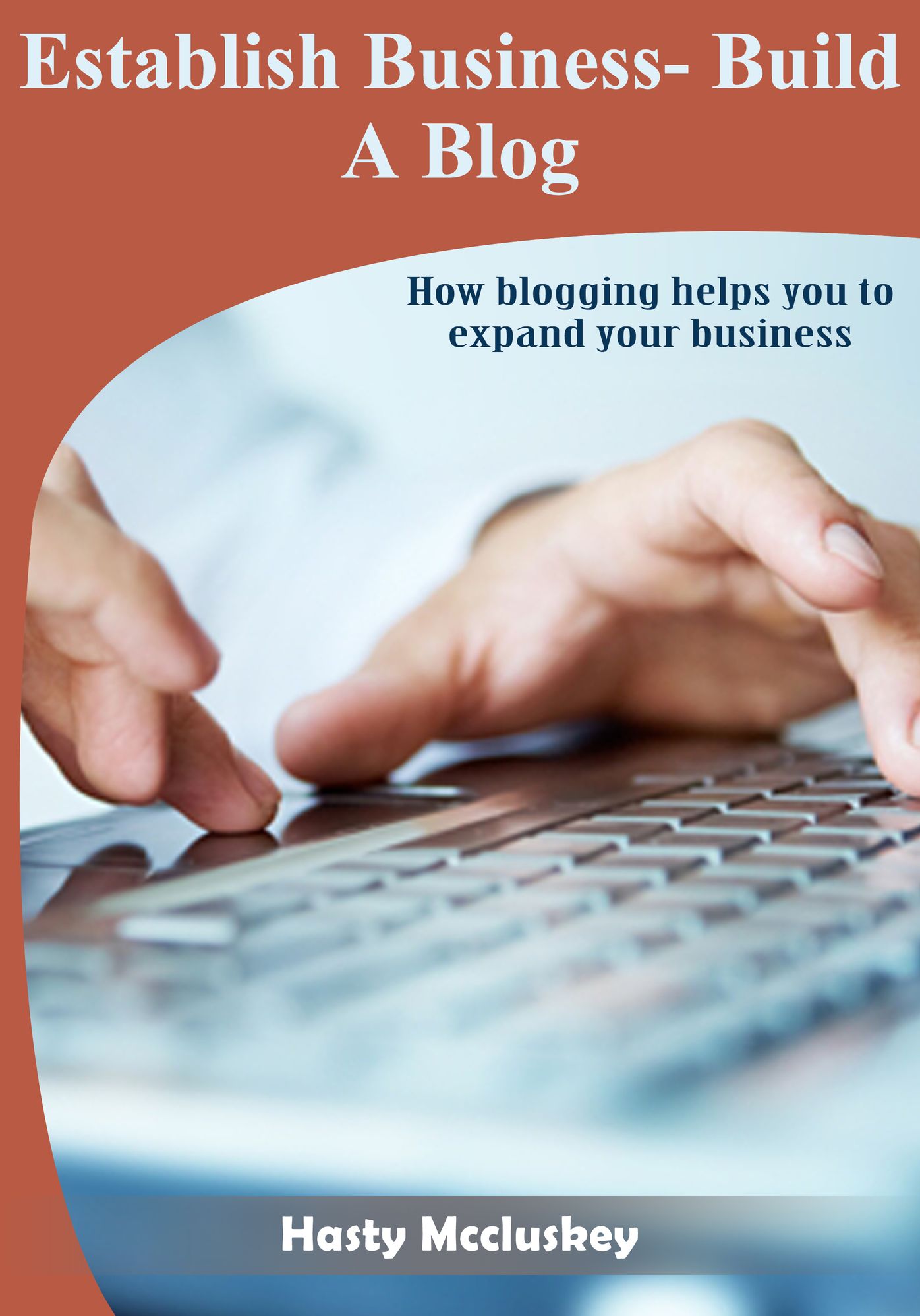 Establish Business- Build A Blog