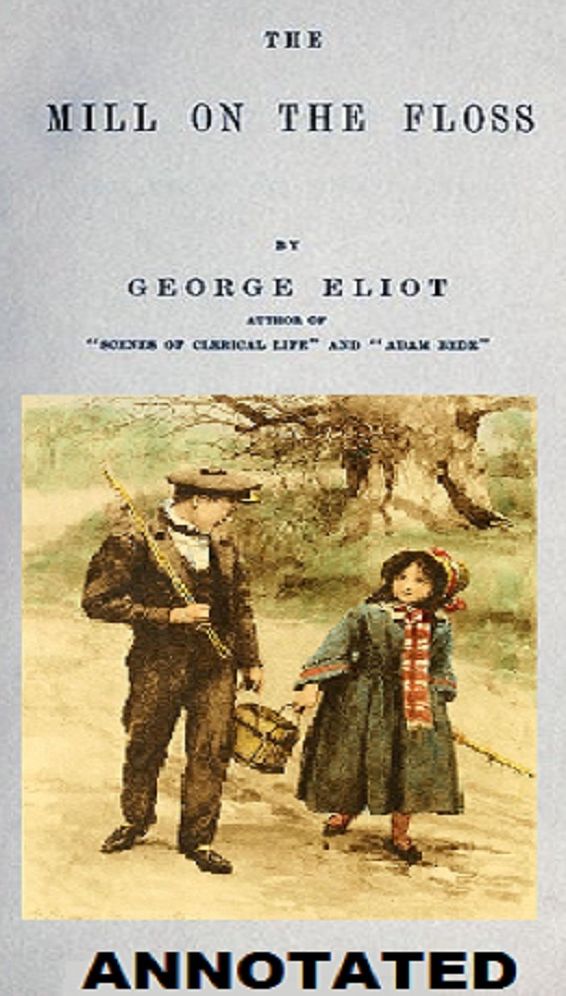 The Mill on the Floss (Annotated)