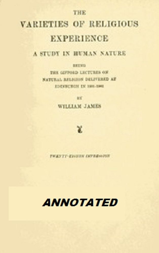 The Varieties of Religious Experience (Annotated)
