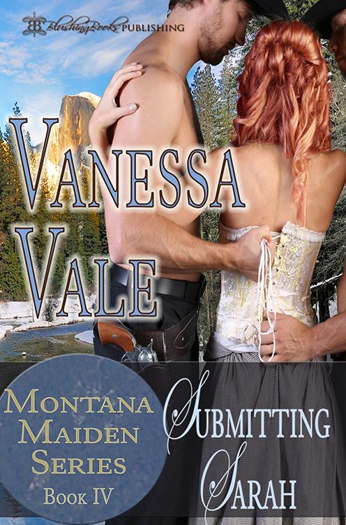 Submitting Sarah: Montana Maiden Series, Book 4