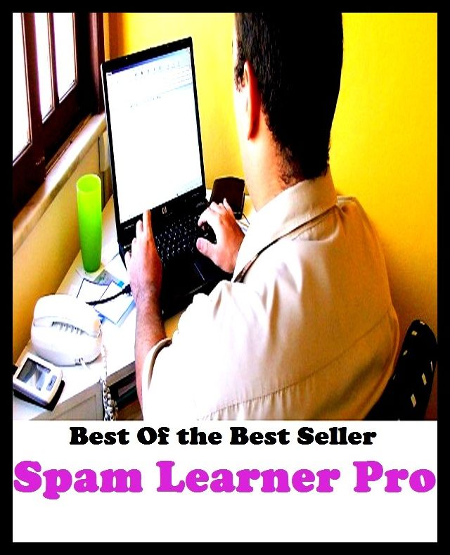 Best of the best sellers Spam Learner Pro ( essay, paper, thesis, dissertation, composition, article, treatise, theory, idea, hypothesis )