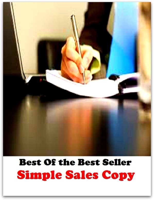 Best of the best sellers Simple Sales Copy ( essay, paper, thesis, dissertation, composition, article, treatise, theory, idea, hypothesis )
