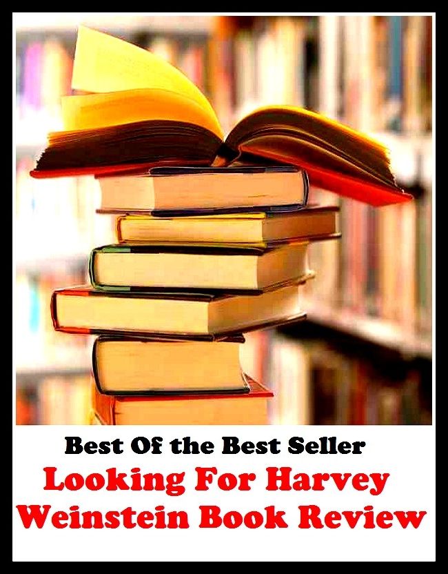 Best of the best sellers Looking For Harvey Weinstein Book Review ( review, analysis, audit, check, inspection, report, revision, scrutiny, survey, checkup, drill, file, reassessment, reflection )