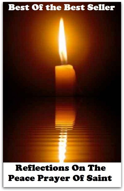 Best of the best sellers Reflections On The Peace Prayer Of Saint ( spirituality, rites, Mohammedan religion, The Holy Quran, illustrations, saints, spiritual religion, religious, bible, Lord, commandments, history, historical, teachings )