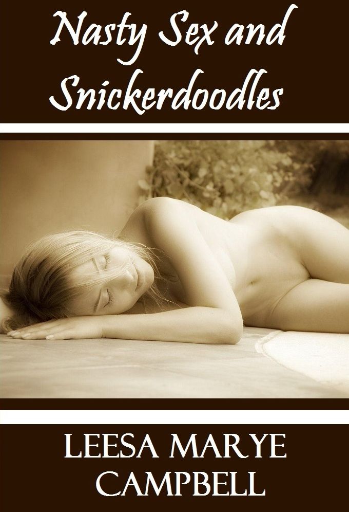 Nasty Sex and Snickerdoodles