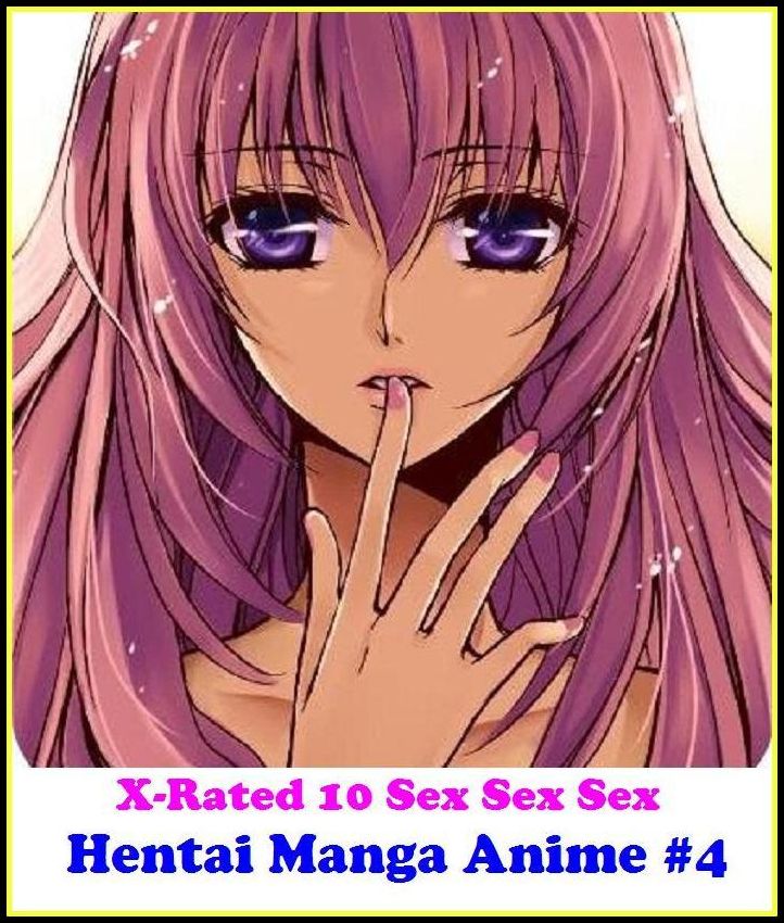 XXX:X-Rated 10 Sex Sex Sex Hentai Manga Anime #4( Erotic Photography, Erotic Stories, Nude Photos, Naked , Adult Nudes, Breast, Domination, Bare Ass, Lesbian, She-male )